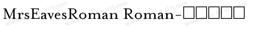 MrsEavesRoman Roman字体转换